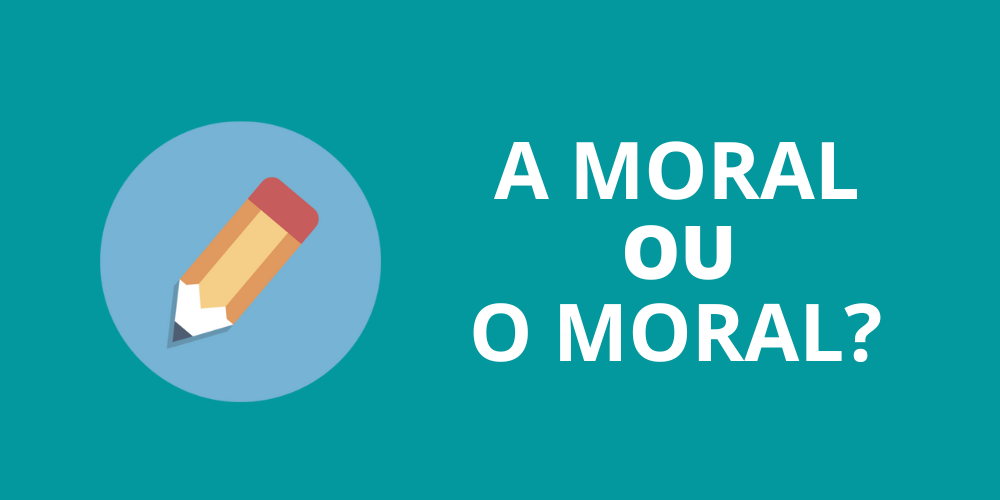 a moral ou o moral