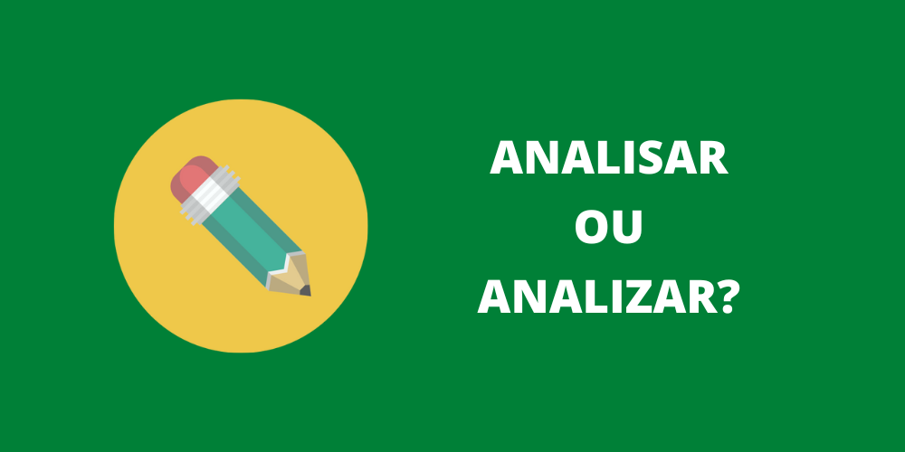 analisar ou analizar