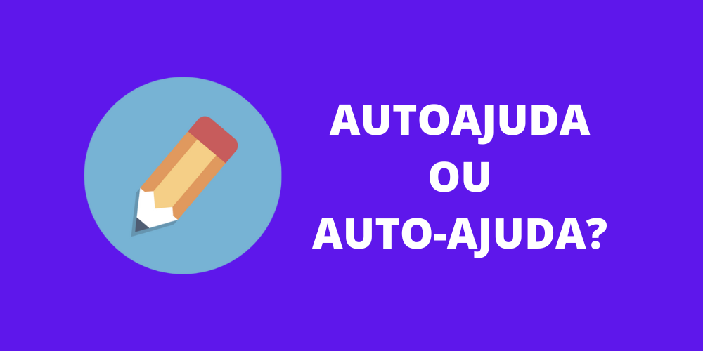 autoajuda ou auto-ajuda