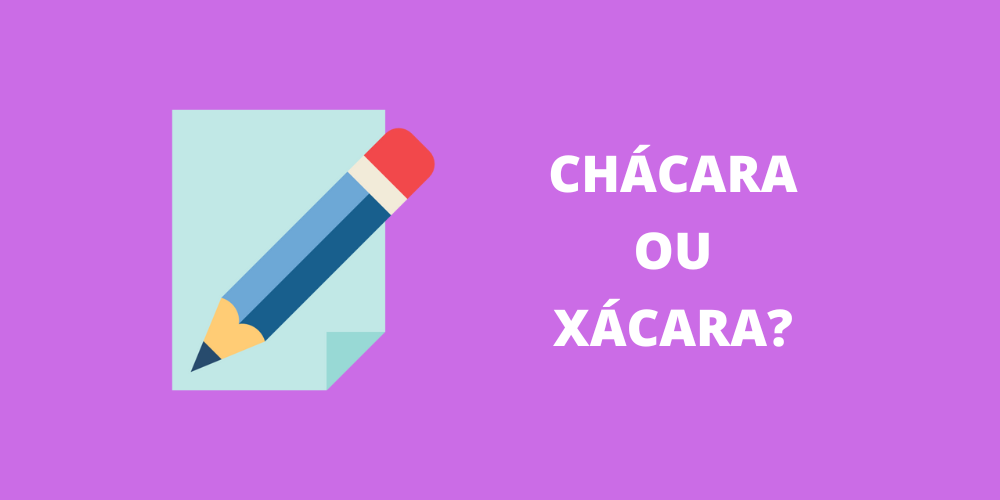 chácara ou xácara