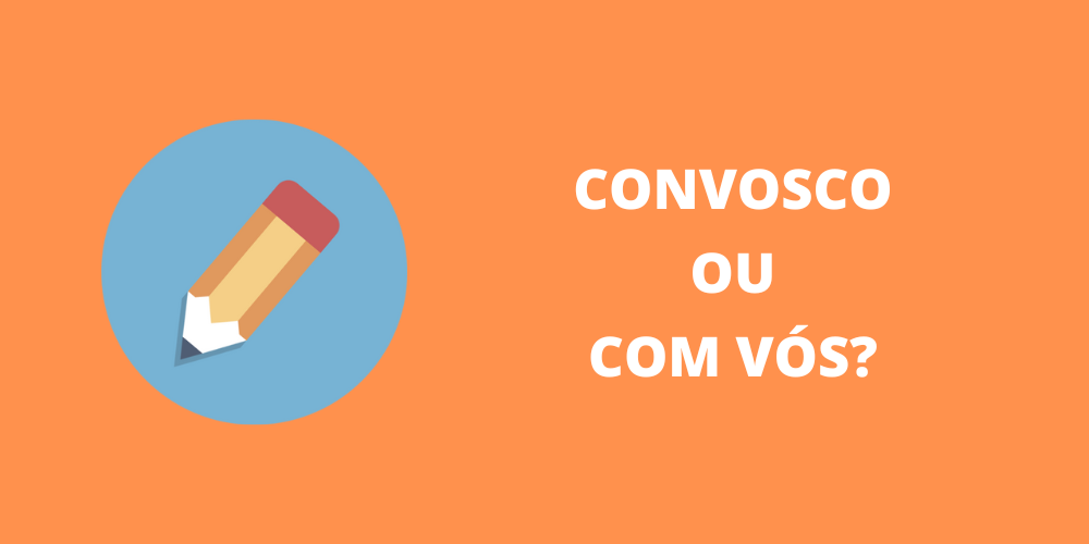 convosco ou com vós