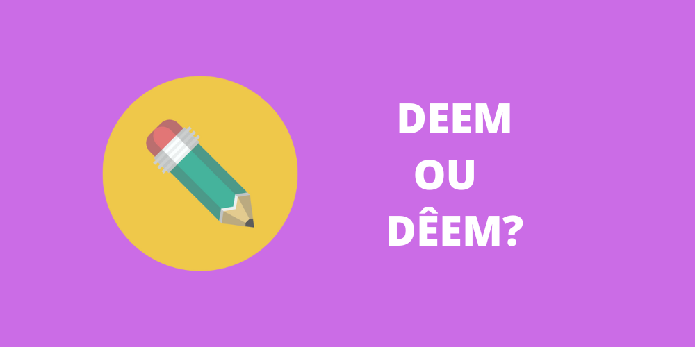 deem ou dêem