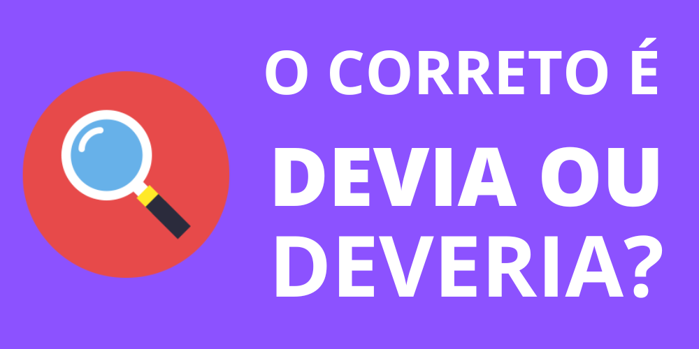 devia ou deveria