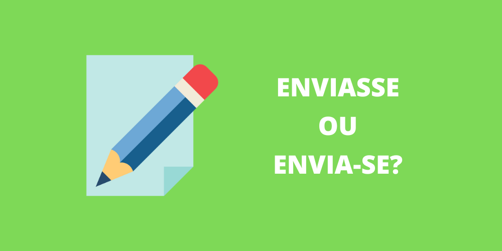 enviasse ou envia-se