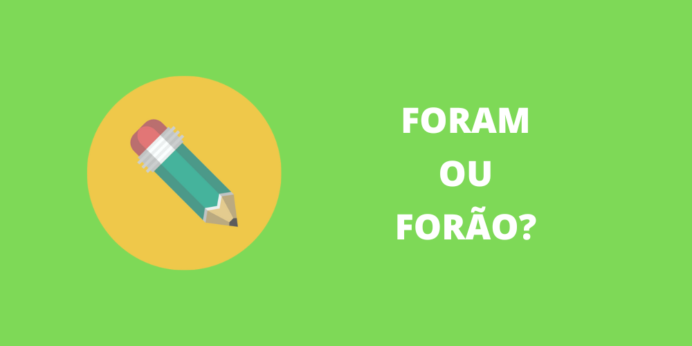 foram ou forão