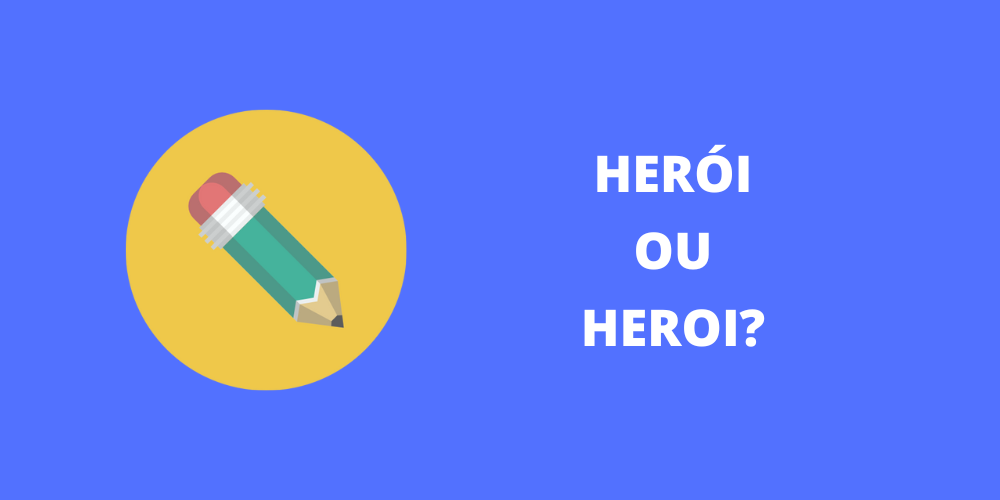 herói ou heroi