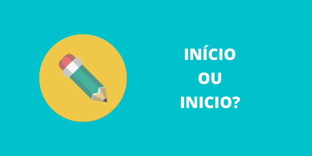 início ou inicio