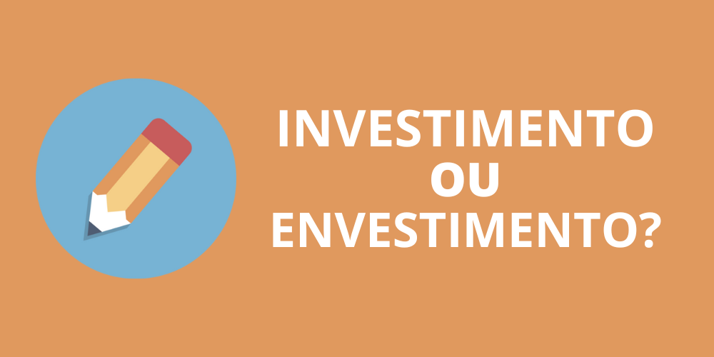 investimento ou envestimento