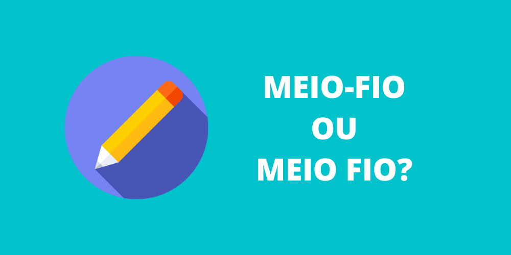 meio-fio ou meio fio