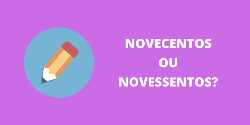 novecentos ou novessentos