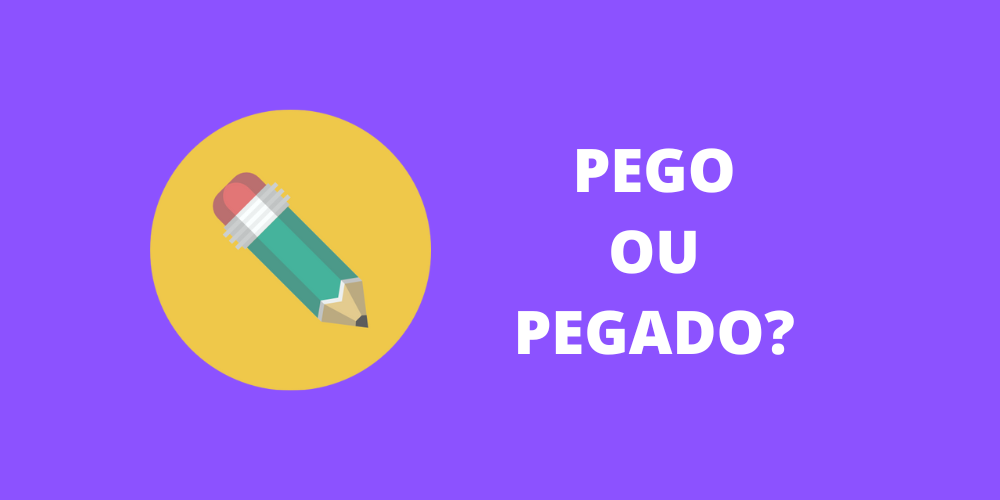 pego ou pegado