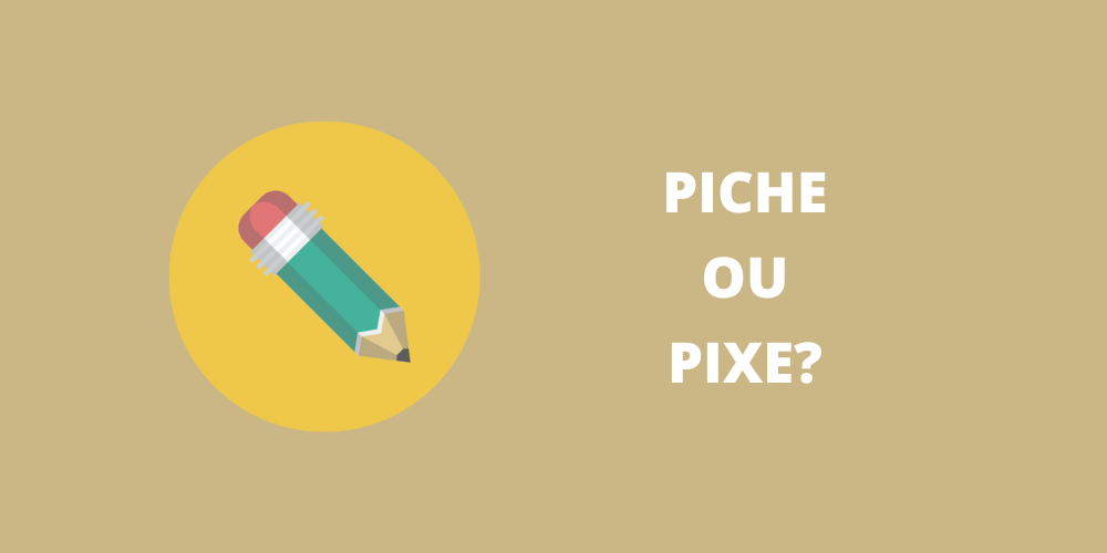 piche ou pixe