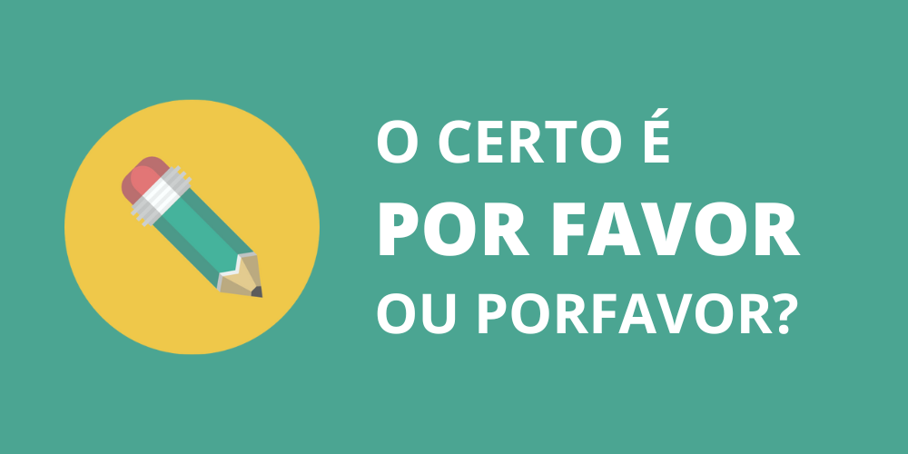 por favor ou porfavor