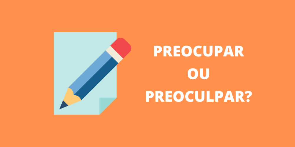 preocupar ou preoculpar