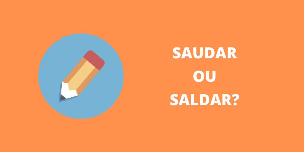 saudar ou saldar