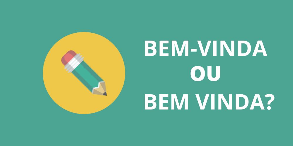 seja bem-vinda ou seja bem vinda