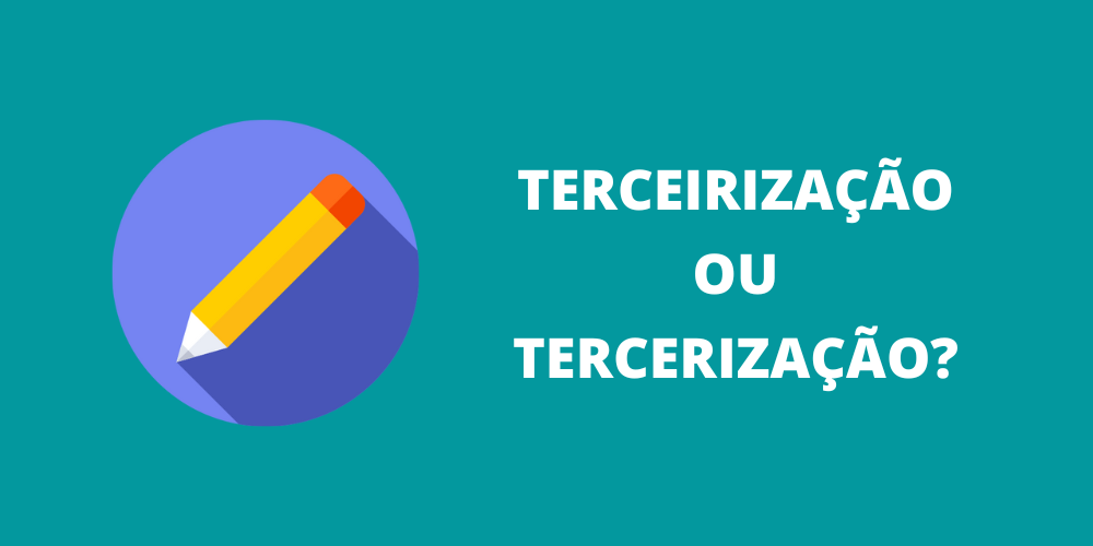 terceirização ou tercerização