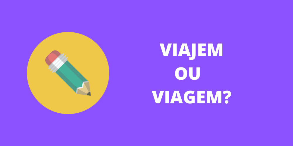 viajem ou viagem