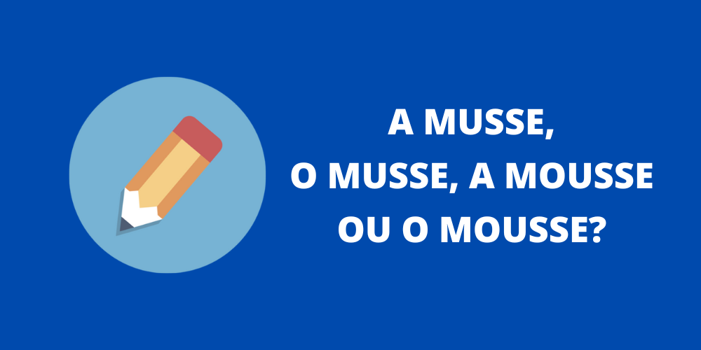a musse, o musse, a mousse ou o mousse