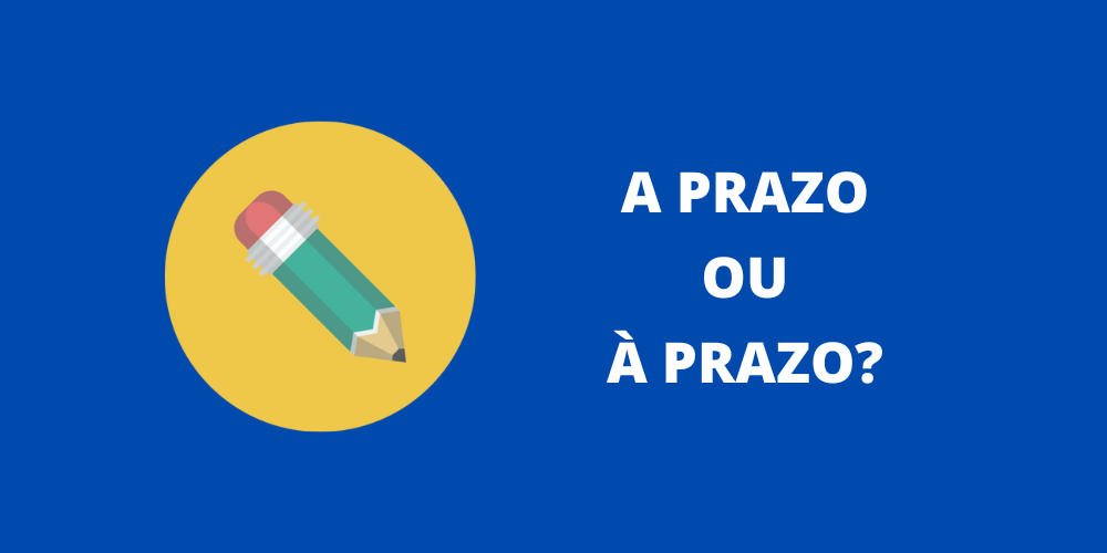 a prazo ou à prazo