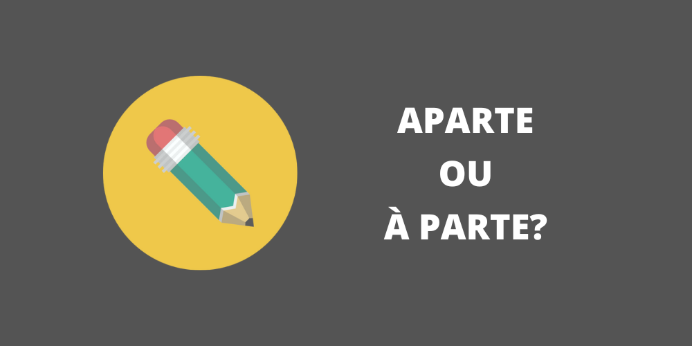 aparte ou à parte