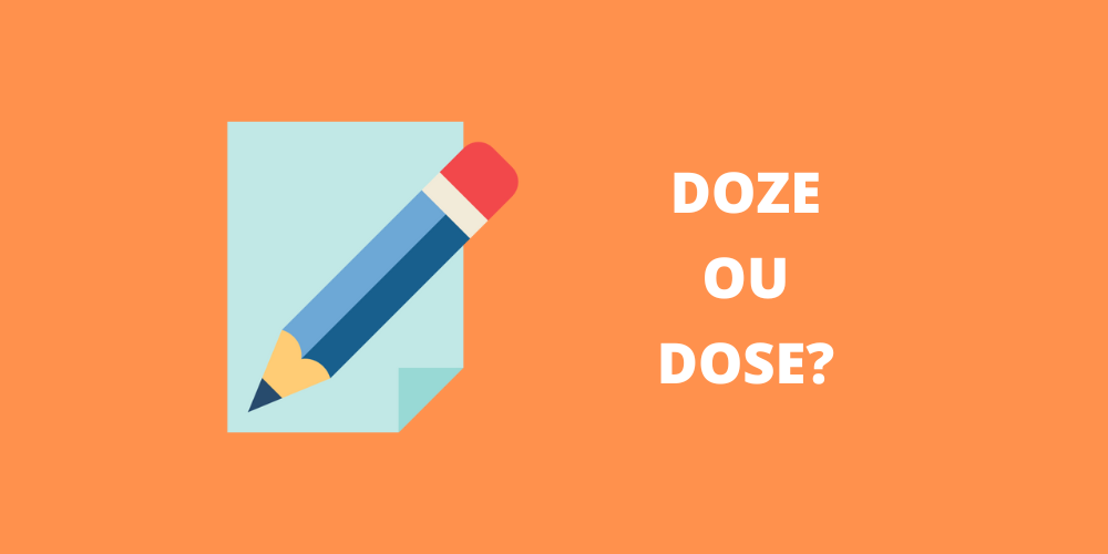 doze ou dose