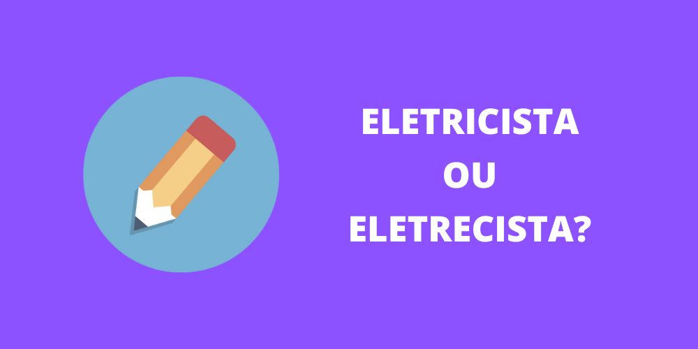 eletricista ou eletrecista