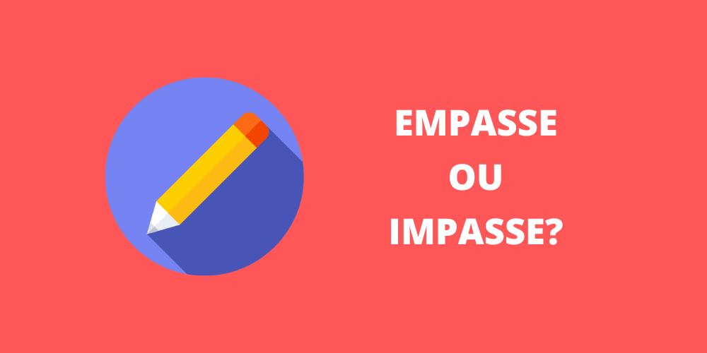 Empasse ou impasse: qual o correto?