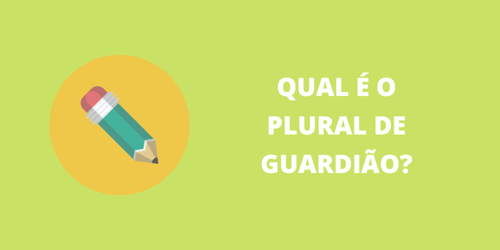 plural de guardião