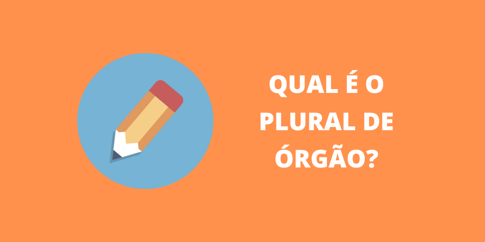 plural de órgão