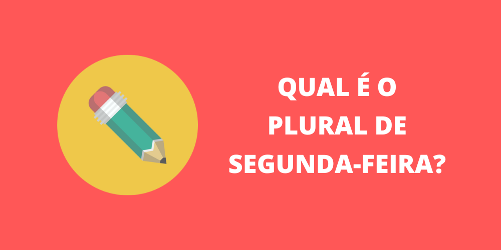 plural de segunda-feira