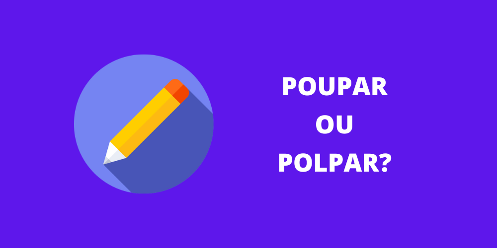 poupar ou polpar